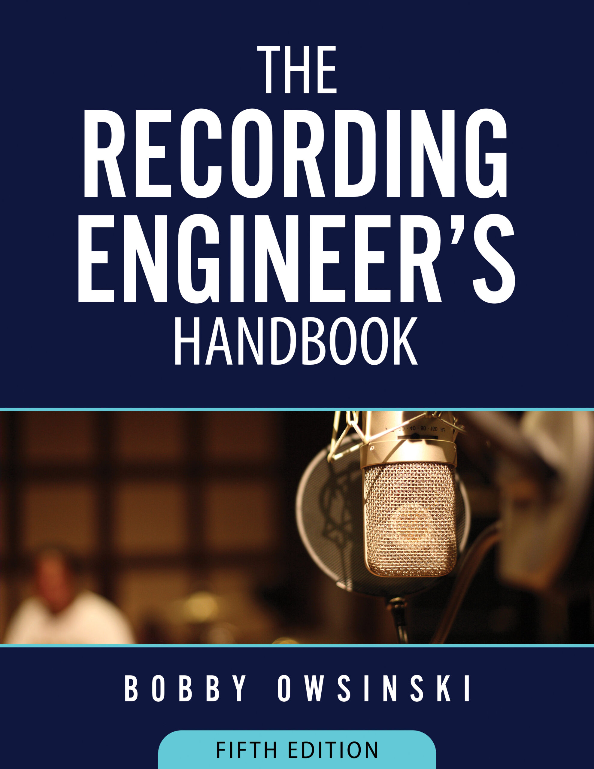 Recording Engineer's Handbook 5th Edition